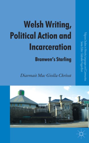 9780230362840: Welsh Writing, Political Action and Incarceration: Branwen's Starling