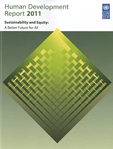 Stock image for Human Development Report 2011: Sustainability and Equity: A Better Future for All: Sustainability and Equity: Towards a Better Future for All for sale by WorldofBooks