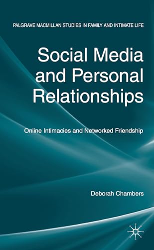 Stock image for Social Media and Personal Relationships: Online Intimacies and Networked Friendship for sale by ThriftBooks-Atlanta