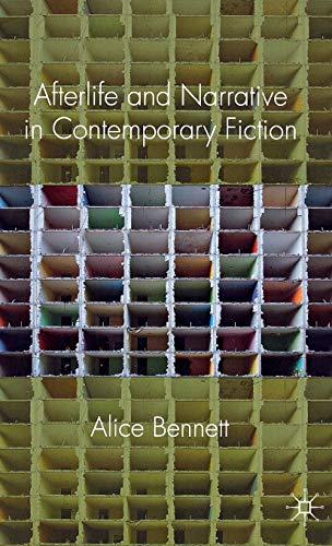 Afterlife and Narrative in Contemporary Fiction