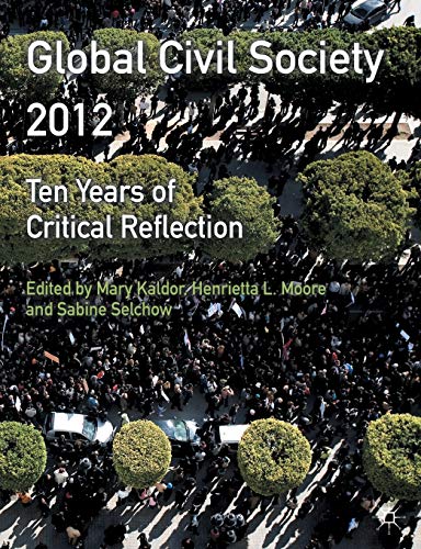 Beispielbild fr Global Civil Society 2012: Ten Years of Critical Reflection (Global Civil Society Yearbook) zum Verkauf von AwesomeBooks