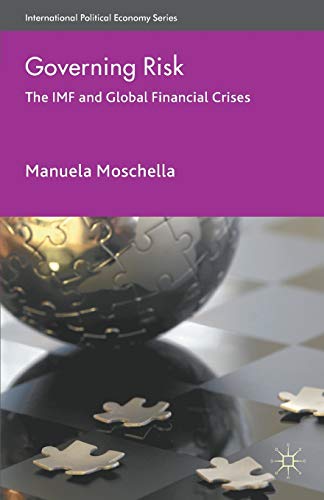 Stock image for Governing Risk: The IMF and Global Financial Crises (International Political Economy Series) for sale by Chiron Media