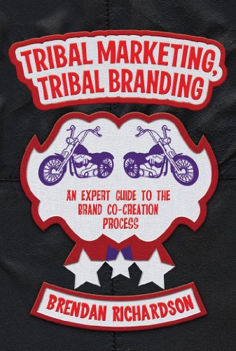 Stock image for Tribal Marketing, Tribal Branding: An expert guide to the brand co-creation process for sale by Y-Not-Books