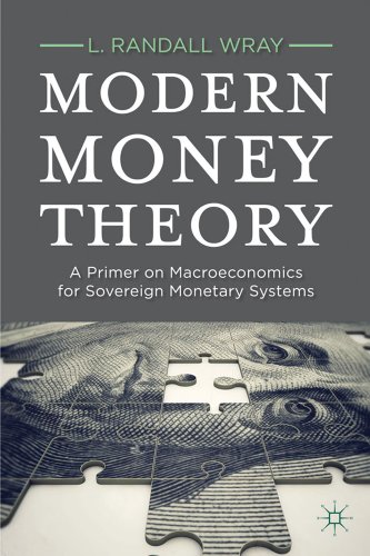 Stock image for Modern Money Theory: A Primer on Macroeconomics for Sovereign Monetary Systems for sale by ThriftBooks-Atlanta