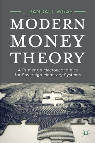 9780230368897: Modern Money Theory: A Primer on Macroeconomics for Sovereign Monetary Systems