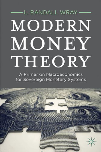 Stock image for Modern Money Theory: A Primer on Macroeconomics for Sovereign Monetary Systems for sale by HPB-Red