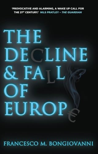 Beispielbild fr The Decline and Fall of Europe zum Verkauf von Wonder Book