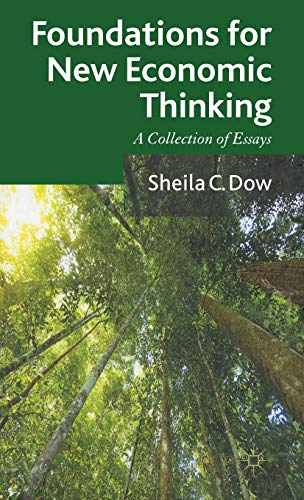Foundations for New Economic Thinking: A Collection of Essays (9780230369108) by Dow, S.