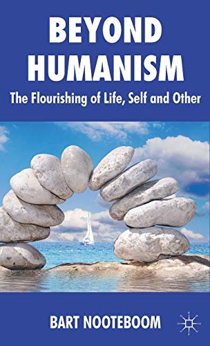 Imagen de archivo de Beyond Humanism: The Flourishing of Life; Self and Other a la venta por Ria Christie Collections