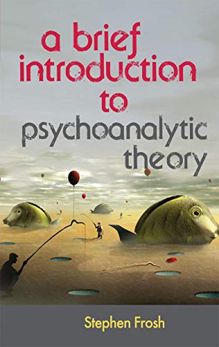 A Brief Introduction to Psychoanalytic Theory (9780230369290) by Frosh, Stephen