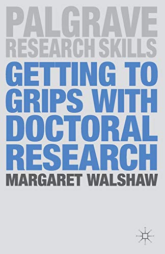 Beispielbild fr Getting to Grips with Doctoral Research (Palgrave Research Skills) zum Verkauf von AwesomeBooks