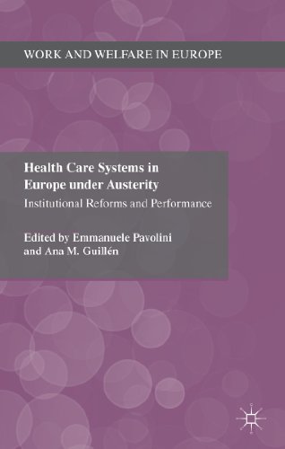 9780230369610: Health Care Systems in Europe under Austerity: Institutional Reforms and Performance