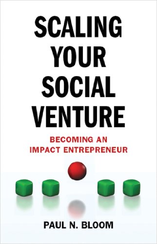 Beispielbild fr Scaling Your Social Venture : Becoming an Impact Entrepreneur zum Verkauf von Better World Books