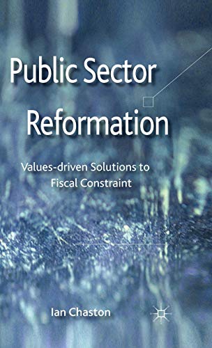 Imagen de archivo de Public Sector Reformation: Values-driven Solutions to Fiscal Constraint a la venta por Lucky's Textbooks