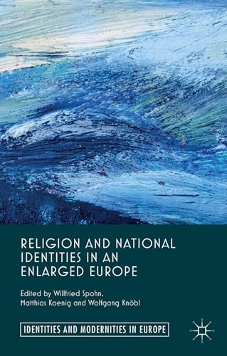 9780230390768: Religion and National Identities in an Enlarged Europe (Identities and Modernities in Europe)