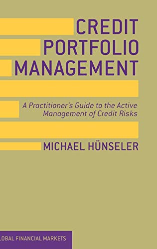 Imagen de archivo de Credit Portfolio Management. A Practitioner's Guide to the Active Management of Credit Risks. a la venta por Gast & Hoyer GmbH