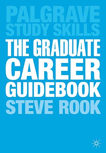 Stock image for The Graduate Career Guidebook: Advice for Students and Graduates on Careers Options, Jobs, Volunteering, Applications, Interviews and Self-employment (Macmillan Study Skills) for sale by AwesomeBooks