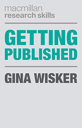 Stock image for Getting Published: Academic Publishing Success: 11 (Palgrave Research Skills) for sale by WorldofBooks