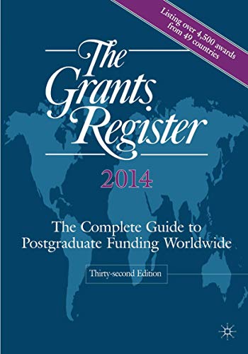 Beispielbild fr The Grants Register 2014 : The Complete Guide to Postgraduate Funding Worldwide zum Verkauf von Better World Books
