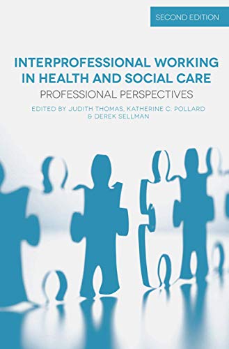Stock image for Interprofessional Working in Health and Social Care : Professional Perspectives for sale by Chiron Media