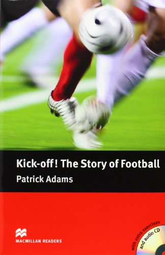 9780230400504: MR (P) Kick- Off! The Story Of Football (Macmillan Readers 2010)