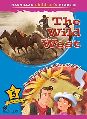 Beispielbild fr Macmillan Children's Readers the Wild West Level 5 zum Verkauf von medimops