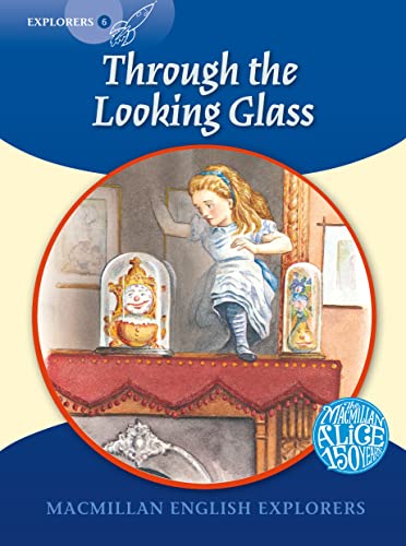 9780230469303: Explorers 6 Through the Looking Glass (MAC Eng Expl Readers)