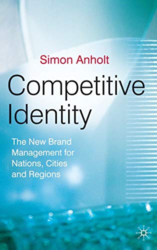 Stock image for Competitive Identity: The New Brand Management for Nations, Cities and Regions for sale by Book Deals