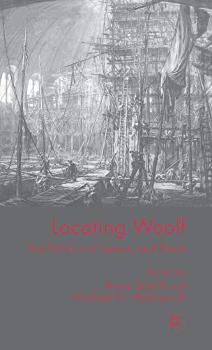 Imagen de archivo de Locating Woolf: The Politics of Space and Place a la venta por Ria Christie Collections