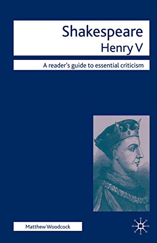 Beispielbild fr Shakespeare - Henry V (Readers' Guides to Essential Criticism) zum Verkauf von Ergodebooks