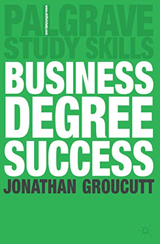 Stock image for Business Degree Success (Palgrave Study Skills) for sale by AwesomeBooks
