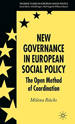 Stock image for New Governance in European Social Policy: The Open Method of Coordination (Palgrave Studies in European Union Politics) for sale by BBB-Internetbuchantiquariat