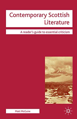 9780230506701: Contemporary Scottish Literature (Readers' Guides to Essential Criticism, 4)
