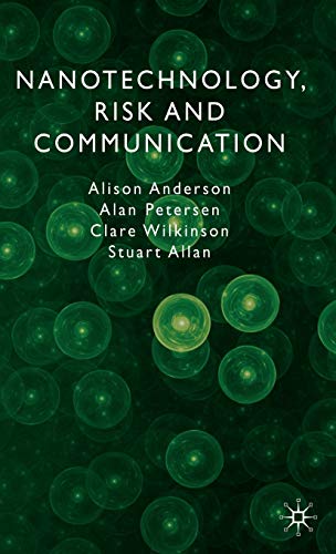 Stock image for Nanotechnology, Risk and Communication for sale by Midtown Scholar Bookstore