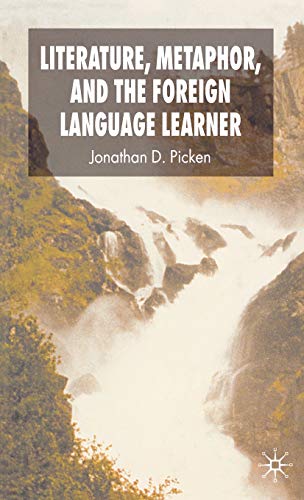 9780230506954: Literature, Metaphor and the Foreign Language Learner