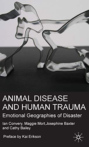 Stock image for Animal Disease and Human Trauma: Emotional Geographies of Disaster for sale by Midtown Scholar Bookstore