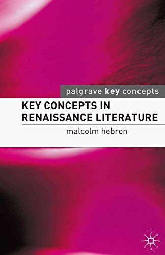 Beispielbild fr Key Concepts in Renaissance Literature (Palgrave Key Concepts: Literature) zum Verkauf von Ergodebooks