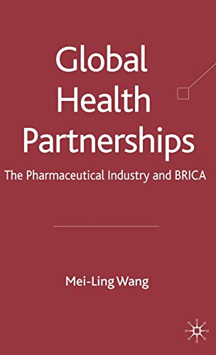 Imagen de archivo de Global Health Partnerships: The Pharmaceutical Industry and BRICA a la venta por WorldofBooks