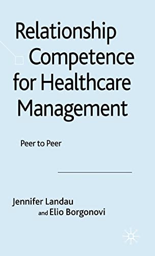 Stock image for Relationship Competence for Healthcare Management: Peer to Peer for sale by Ergodebooks