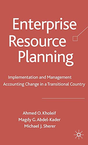 Enterprise Resource Planning: Implementation and Management Accounting Change in a Transitional Country (9780230516014) by Kholeif, A.; Abdel, M.; Sherer, M.; Abdel-Kader, Magdy G.