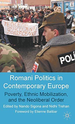 Beispielbild fr Romani Politics in Contemporary Europe: Poverty, Ethnic Mobilization, and the Neoliberal Order [inscribed] zum Verkauf von Second Story Books, ABAA