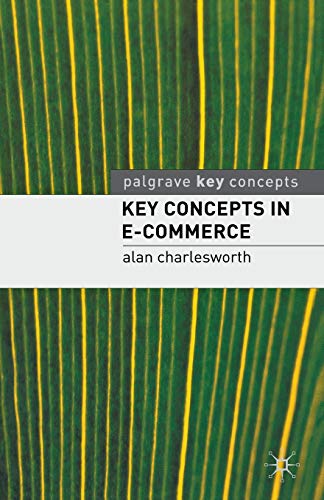 Imagen de archivo de Key Concepts in e-Commerce (Palgrave Key Concepts) a la venta por Reuseabook