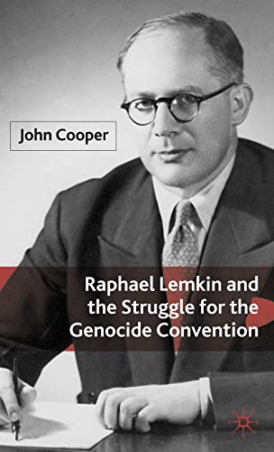 Beispielbild fr RAPHAEL LEMKIN AND THE STRUGGLE FOR THE GENOCIDE CONVENTION zum Verkauf von Second Story Books, ABAA