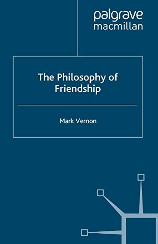 9780230517141: The Philosophy of Friendship