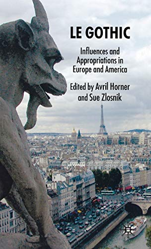 Stock image for Le Gothic: Influences and Appropriations in Europe and America for sale by HPB-Red