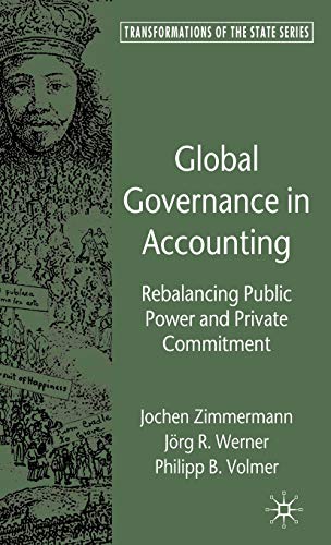 Stock image for Global Governance in Accounting: Rebalancing Public Power and Private Commitment for sale by Book Bear