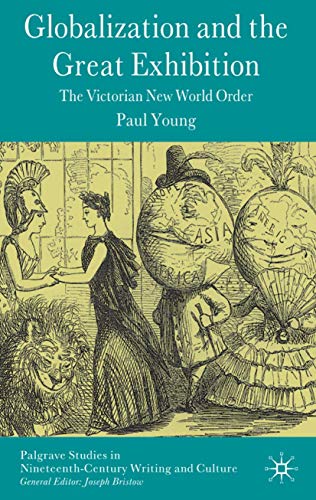9780230520752: Globalization and the Great Exhibition: The Victorian New World Order