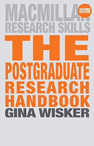 Stock image for The Postgraduate Research Handbook: Succeed with your MA, MPhil, EdD and PhD (Macmillan Research Skills, 16) for sale by BombBooks