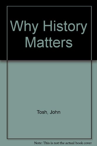 9780230521476: Why History Matters