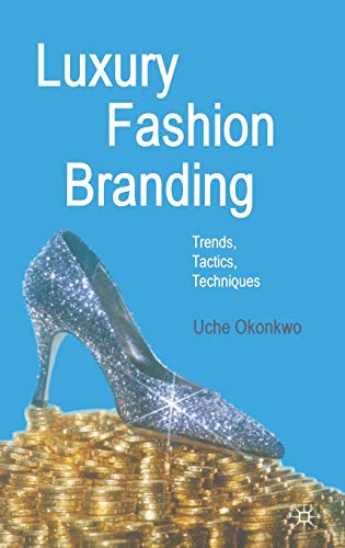 9780230521674: Luxury Fashion Branding: Trends, Tactics, Techniques